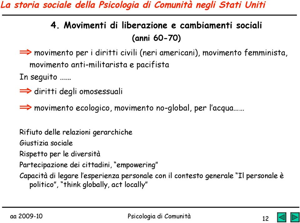 movimento anti-militarista e pacifista In seguito.