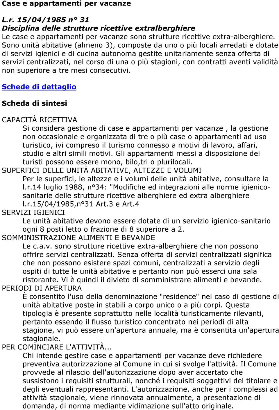 o più stagioni, con contratti aventi validità non superiore a tre mesi consecutivi.