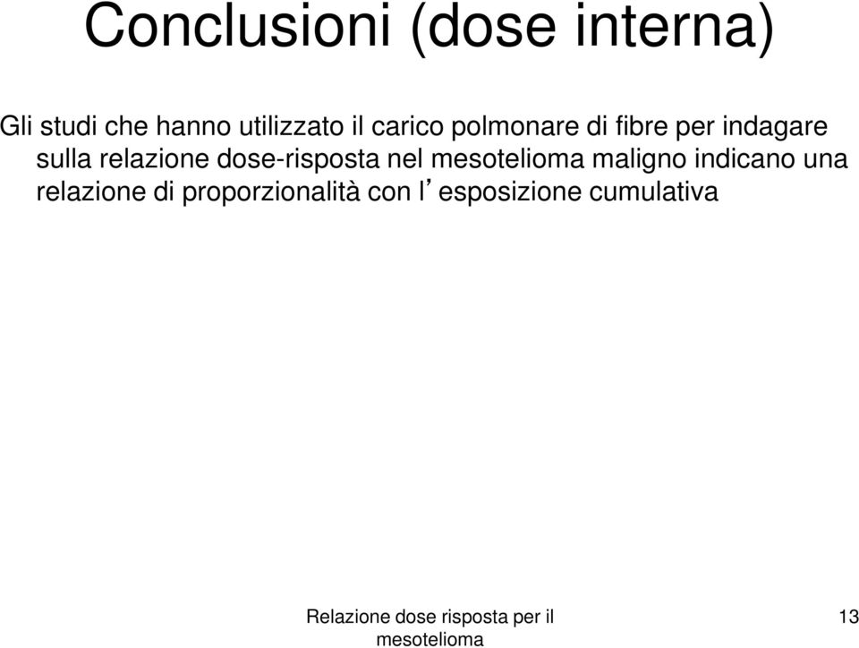 sulla relazione dose-risposta nel maligno indicano