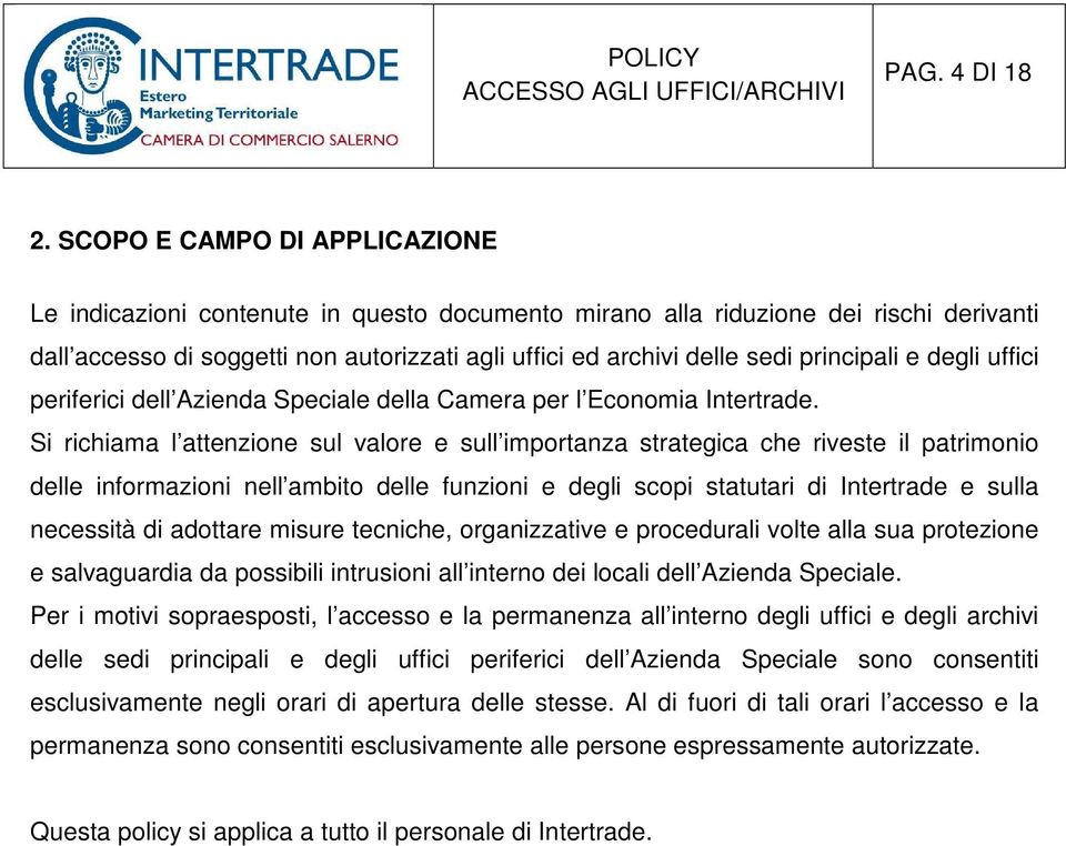 principali e degli uffici periferici dell Azienda Speciale della Camera per l Economia Intertrade.