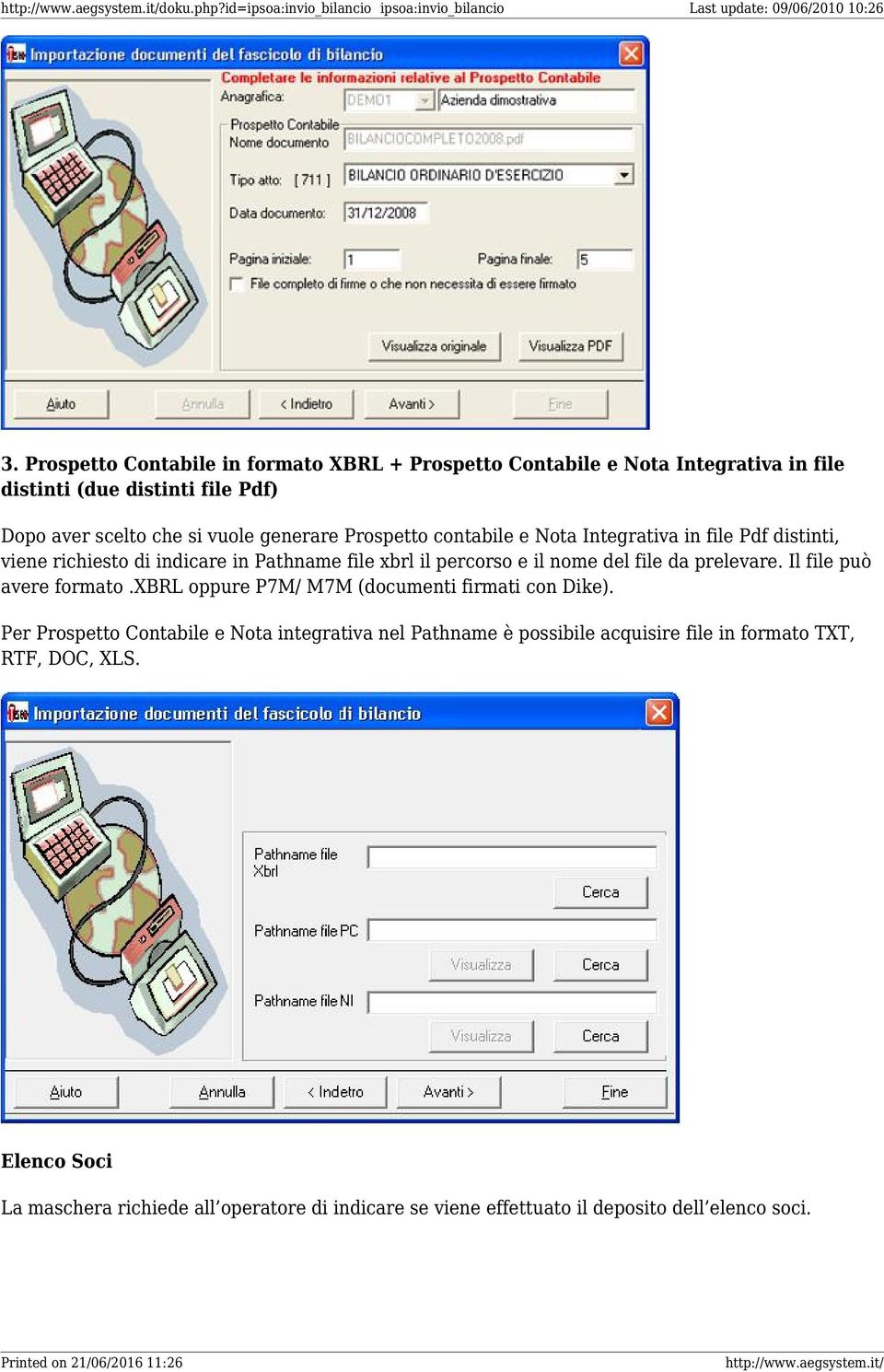 contabile e Nota Integrativa in file Pdf distinti, viene richiesto di indicare in Pathname file xbrl il percorso e il nome del file da prelevare.