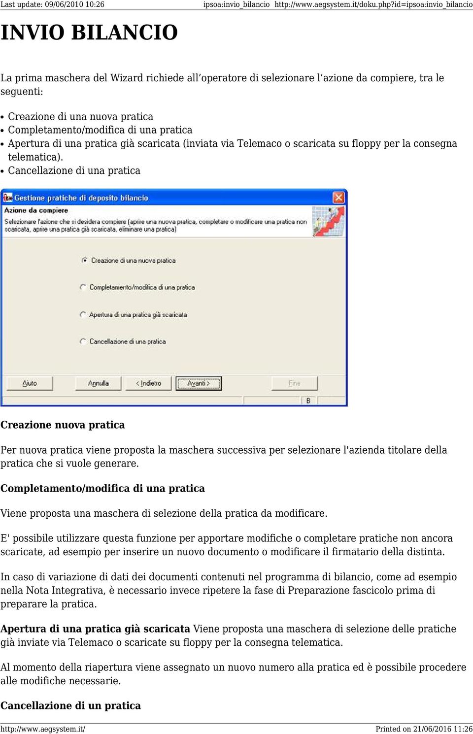 di una pratica Apertura di una pratica già scaricata (inviata via Telemaco o scaricata su floppy per la consegna telematica).