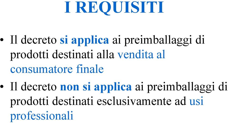 finale Il decreto non si applica ai preimballaggi