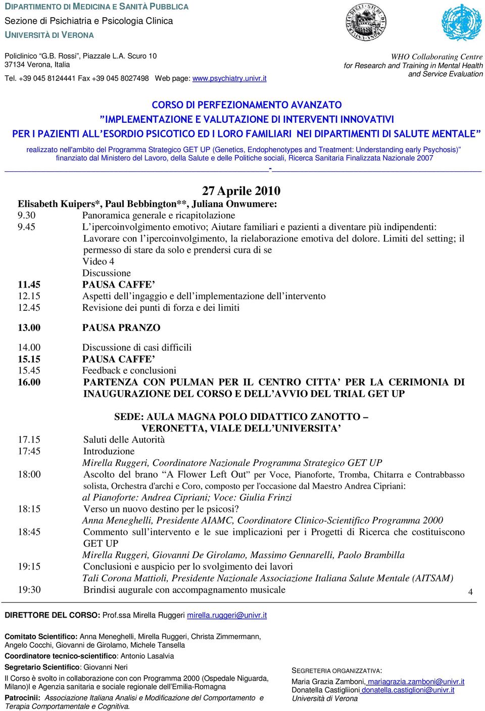 Limiti del setting; il permesso di stare da solo e prendersi cura di se Video 4 11.45 PAUSA CAFFE 12.15 Aspetti dell ingaggio e dell implementazione dell intervento 12.