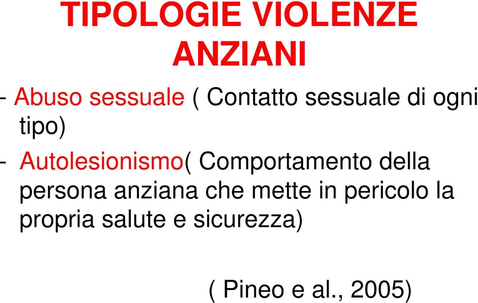 Comportamento della persona anziana che mette in