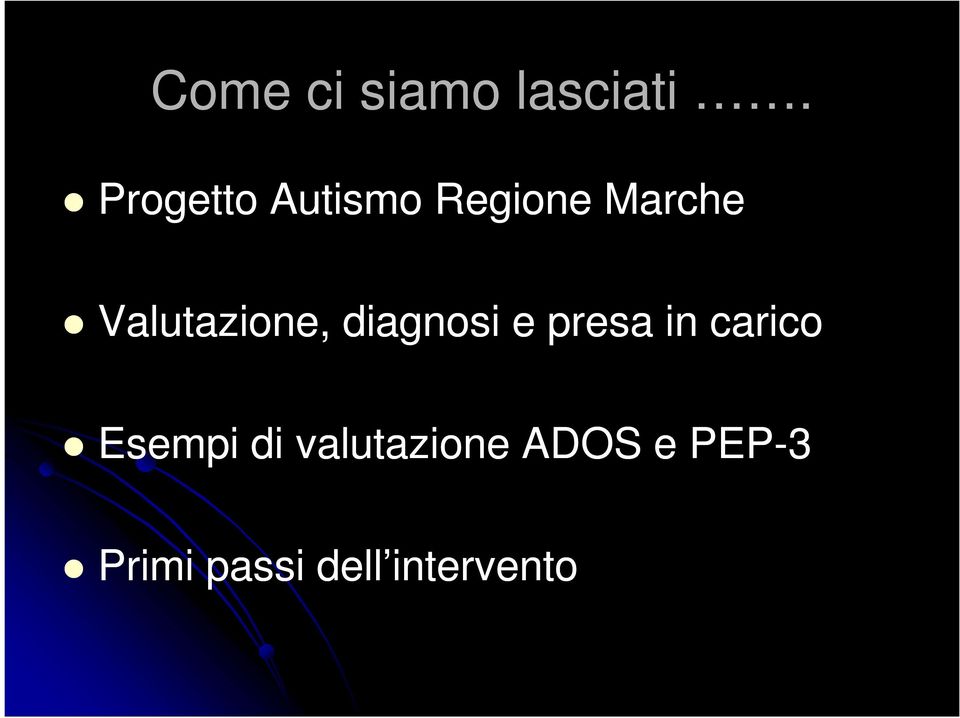 Valutazione, diagnosi e presa in carico