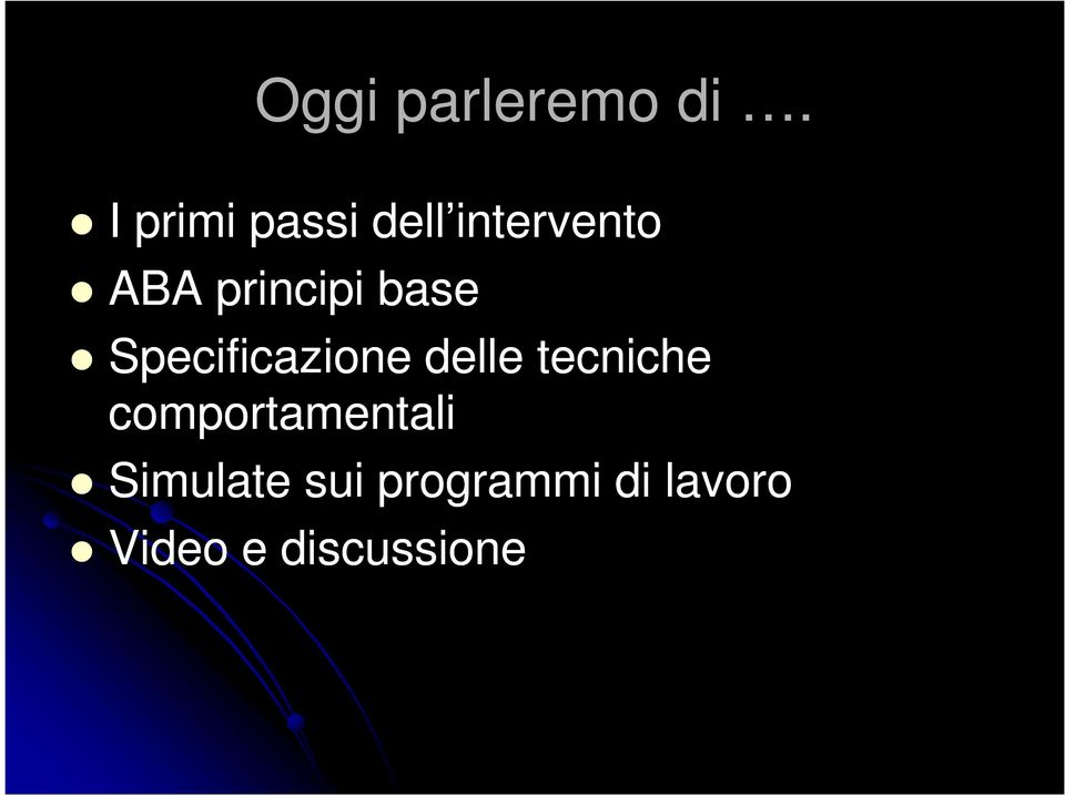 principi base Specificazione delle