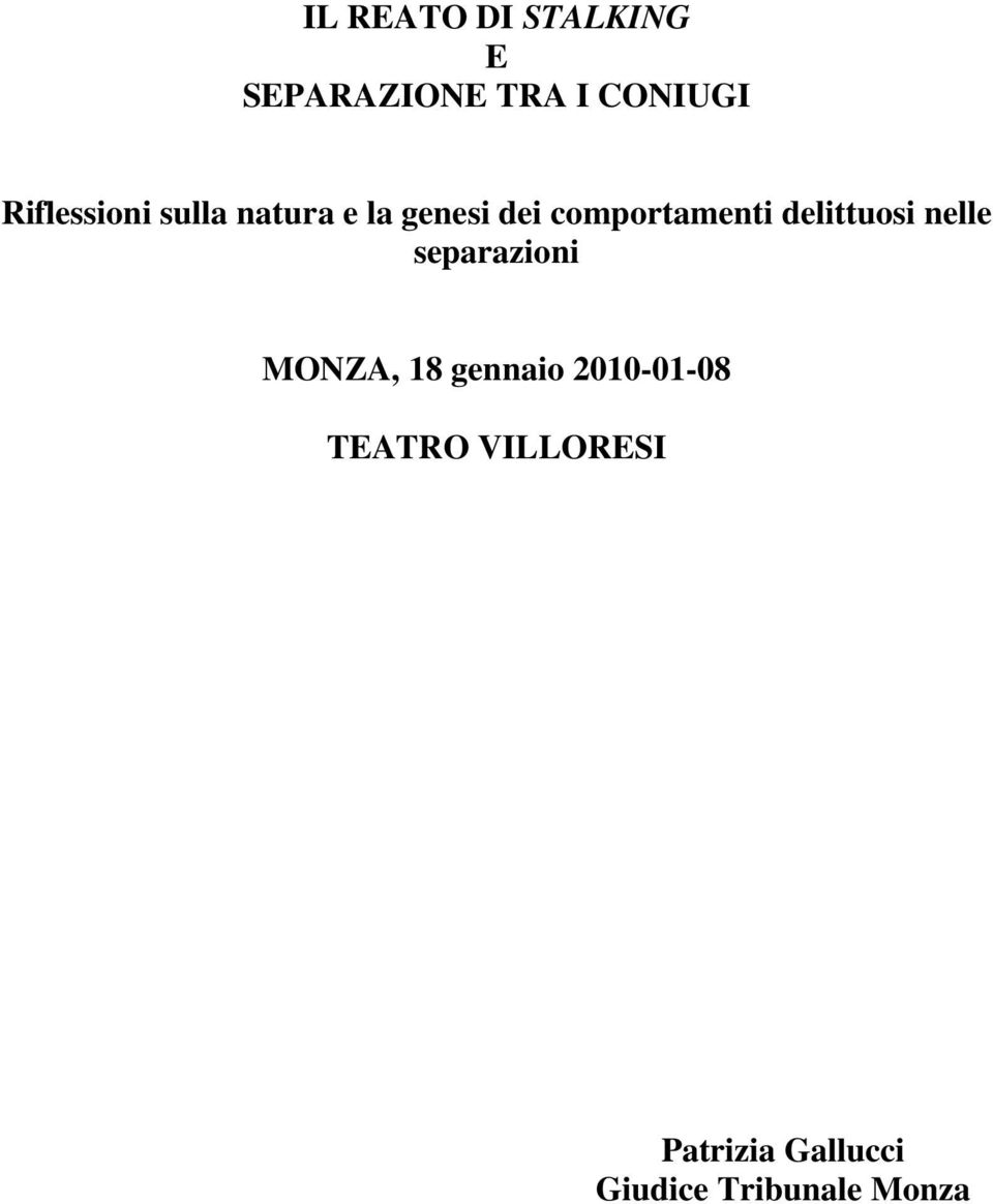 delittuosi nelle separazioni MONZA, 18 gennaio