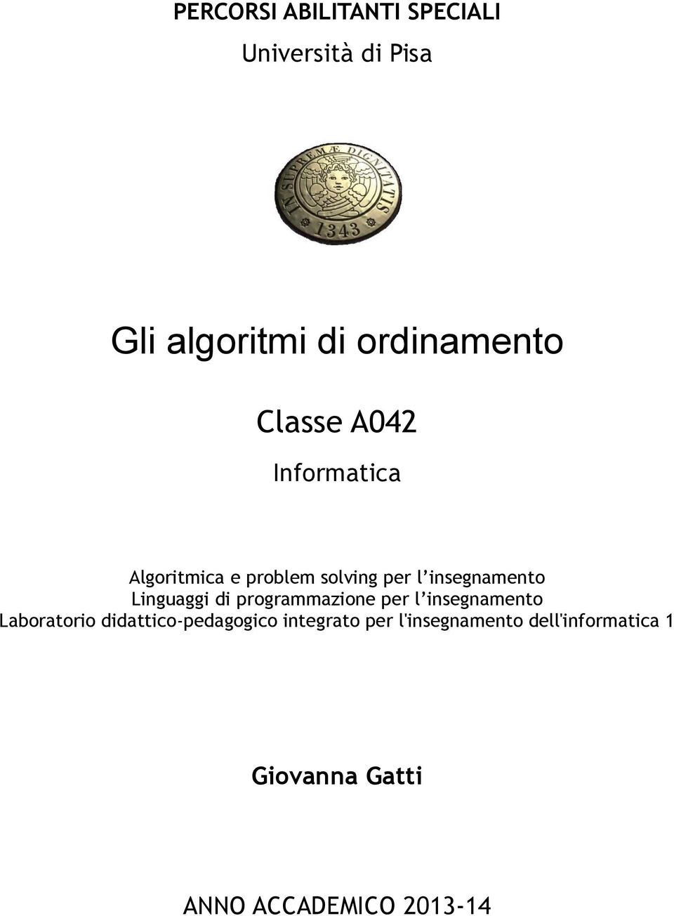 Linguaggi di programmazione per l insegnamento Laboratorio