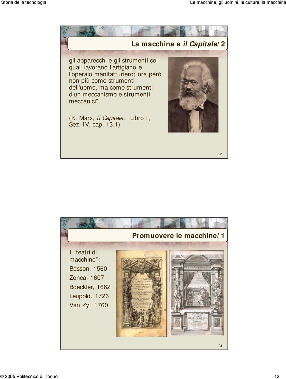 La macchina e il Capitale/2 (K. Marx, Il Capitale, Libro I, Sez.IV, cap. 13.