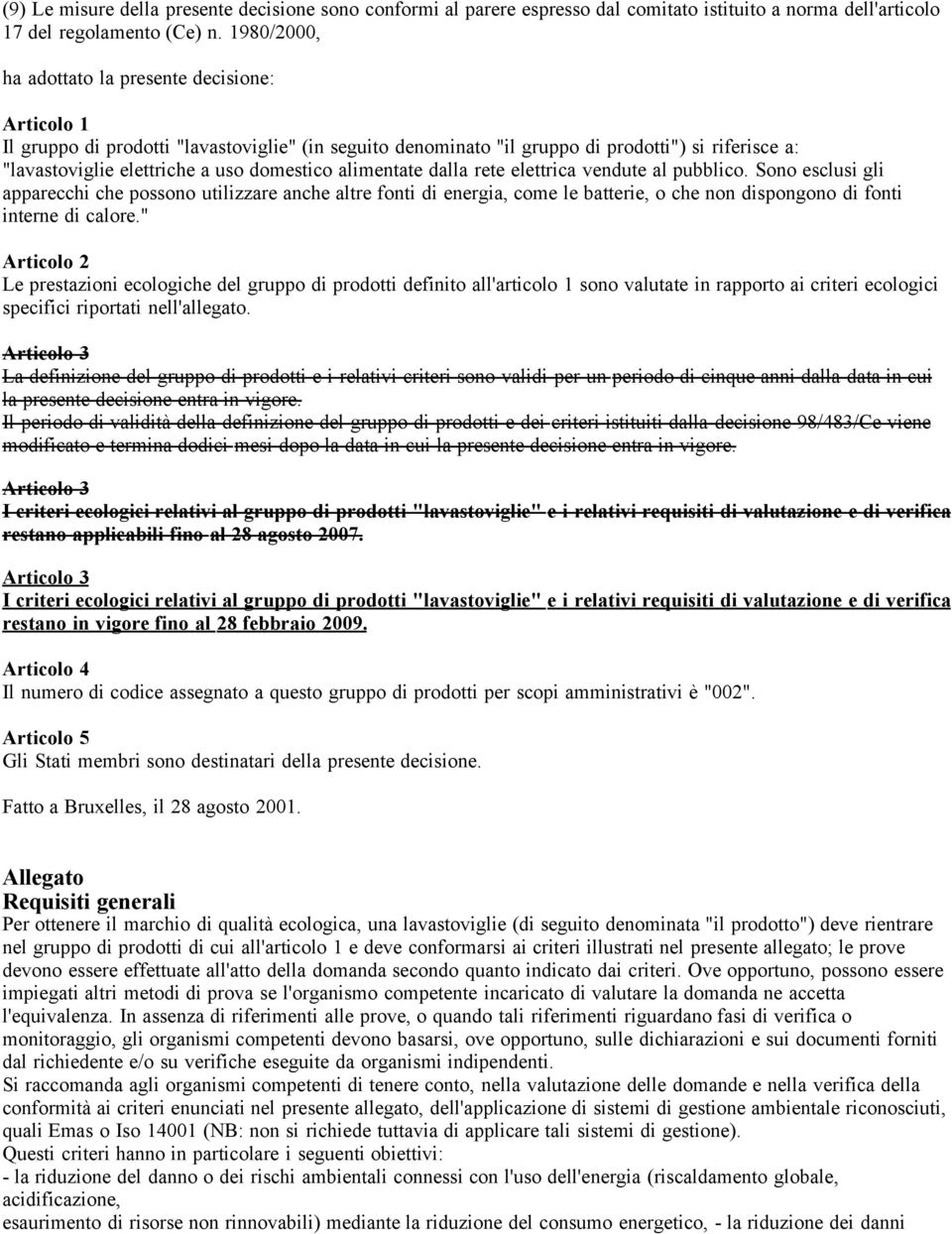 domestico alimentate dalla rete elettrica vendute al pubblico.