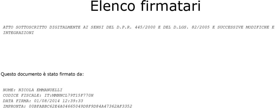 firmato da: NOME: NICOLA EMMANUELLI CODICE FISCALE: IT:MMNNCL79T15F770H DATA