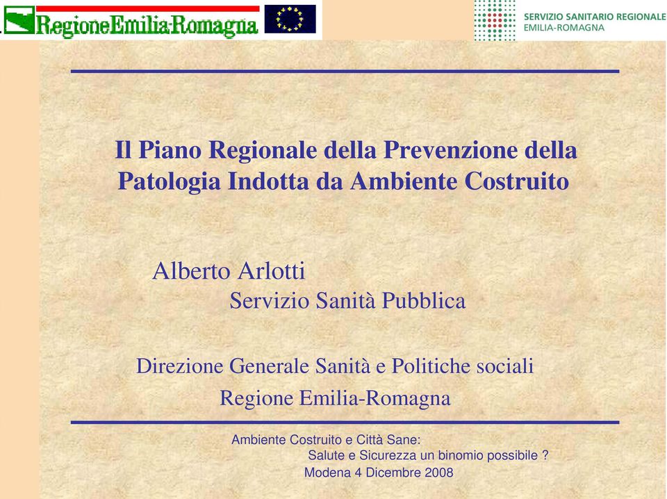 Sanità e Politiche sociali Regione Emilia-Romagna Ambiente Costruito e