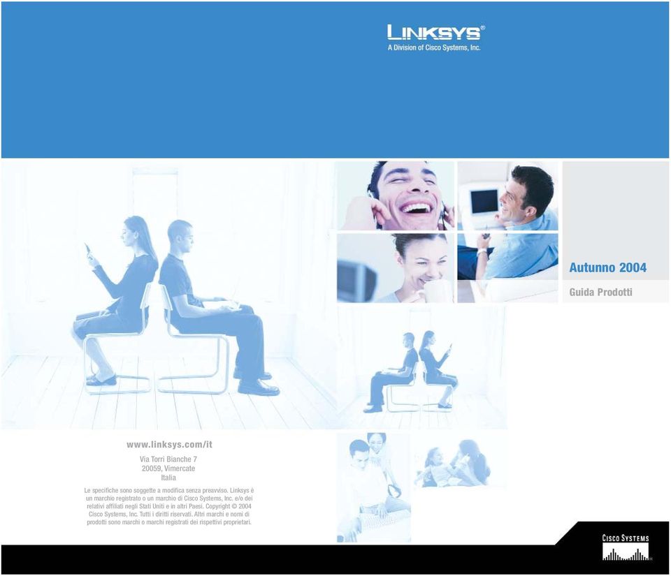 Linksys è un marchio registrato o un marchio di Cisco Systems, Inc.