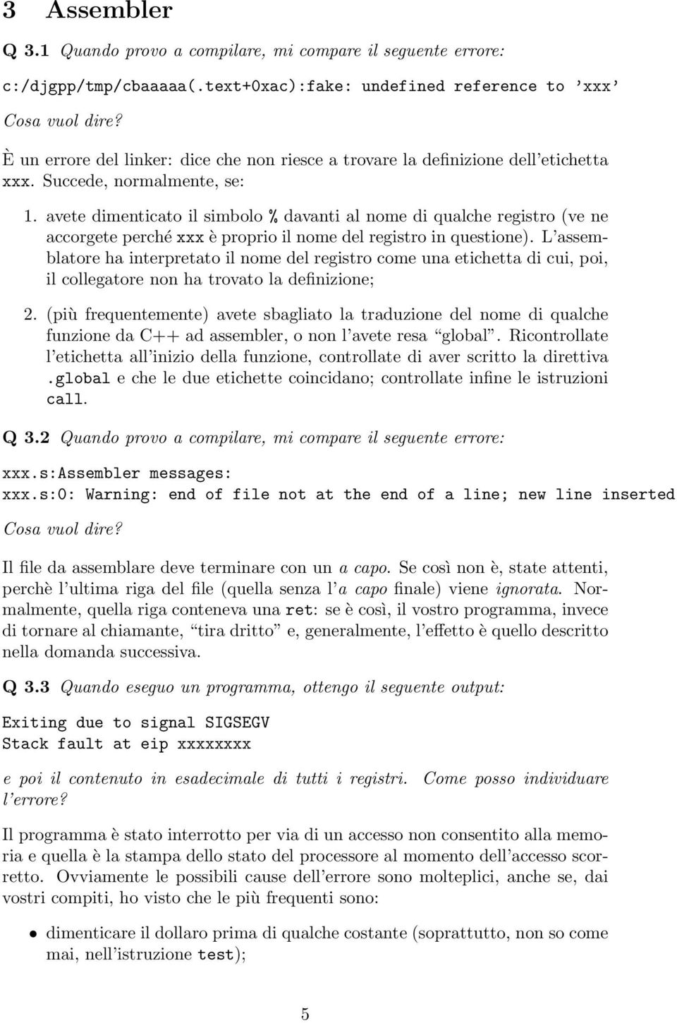 avete dimenticato il simbolo % davanti al nome di qualche registro (ve ne accorgete perché xxx è proprio il nome del registro in questione).