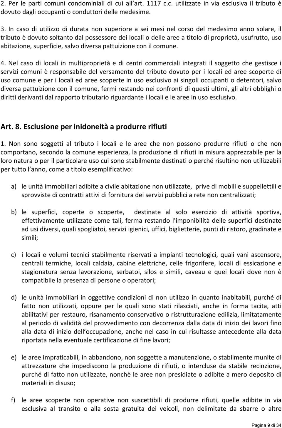 abitazione, superficie, salvo diversa pattuizione con il comune. 4.