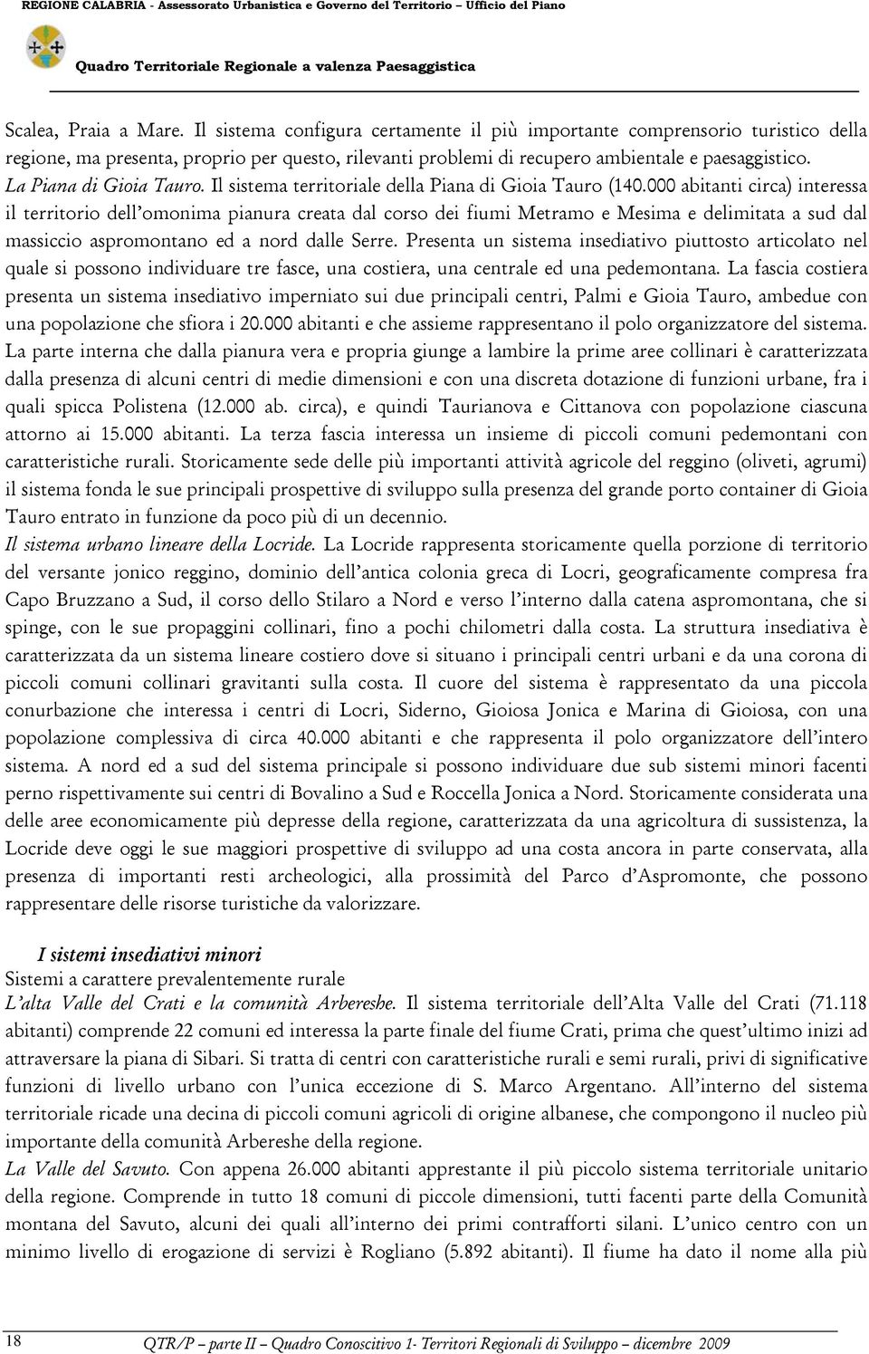 La Piana di Gioia Tauro. Il sistema territoriale della Piana di Gioia Tauro (140.