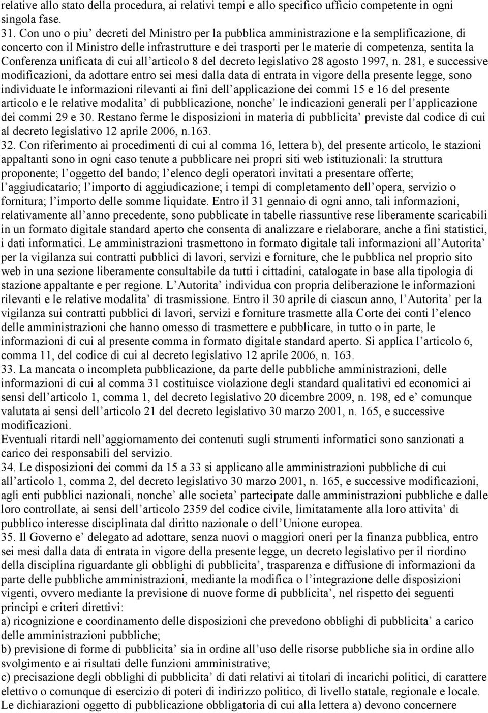 Conferenza unificata di cui all articolo 8 del decreto legislativo 28 agosto 1997, n.