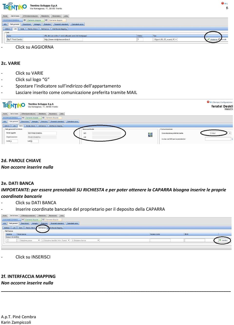 comunicazione preferita tramite MAIL 2d. PAROLE CHIAVE Non occorre inserire nulla 2e.