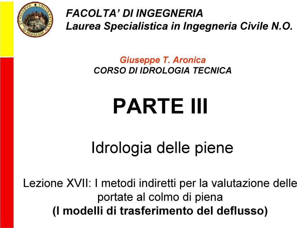 Lezione XVII: I meodi indirei per la valuazione delle porae al