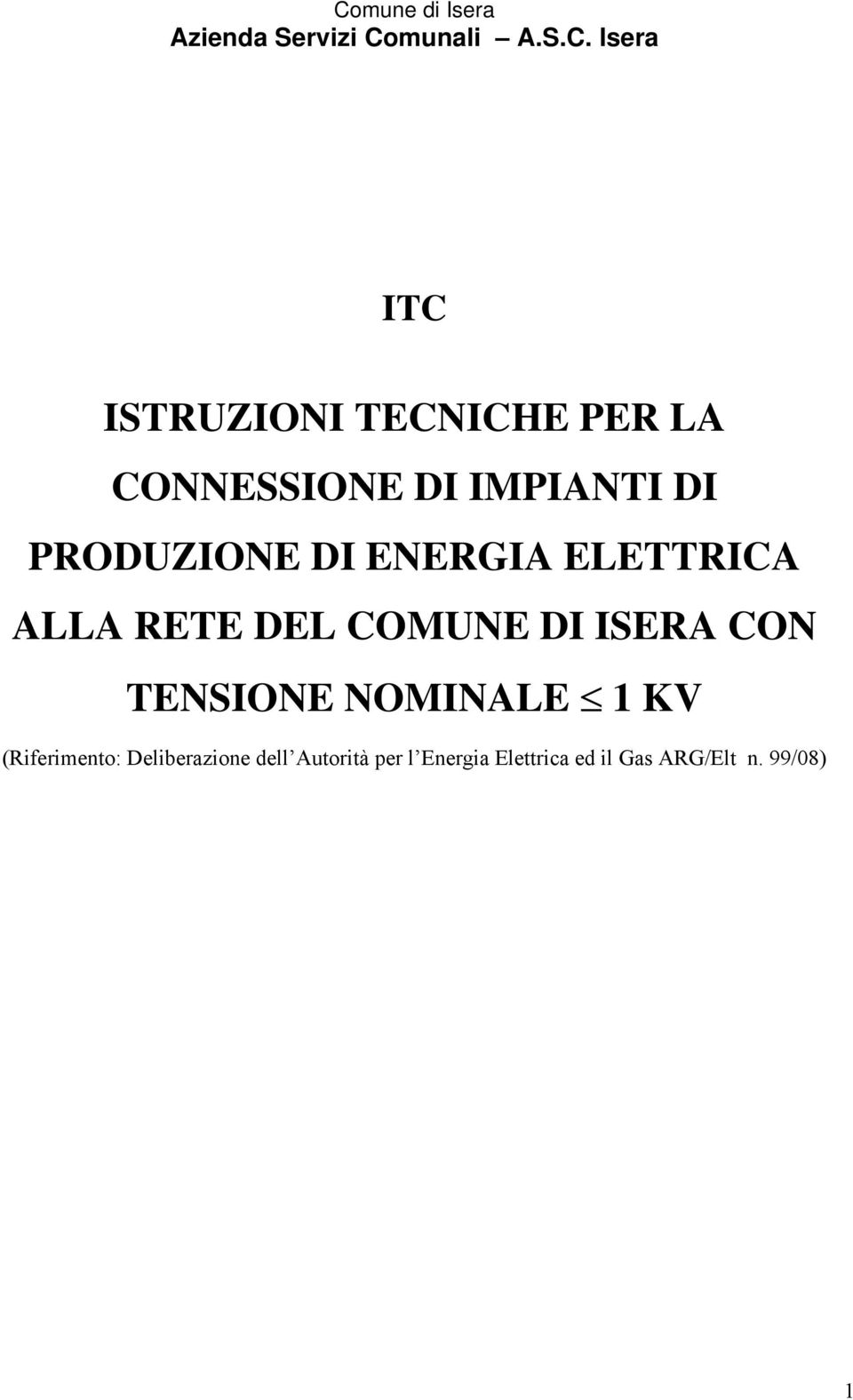 ISERA CON TENSIONE NOMINALE 1 KV (Riferimento: Deliberazione