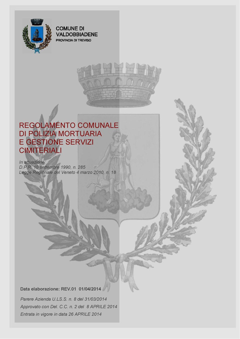 285 Legge Regionale del Veneto 4 marzo 2010, n. 18 Data elaborazione: REV.