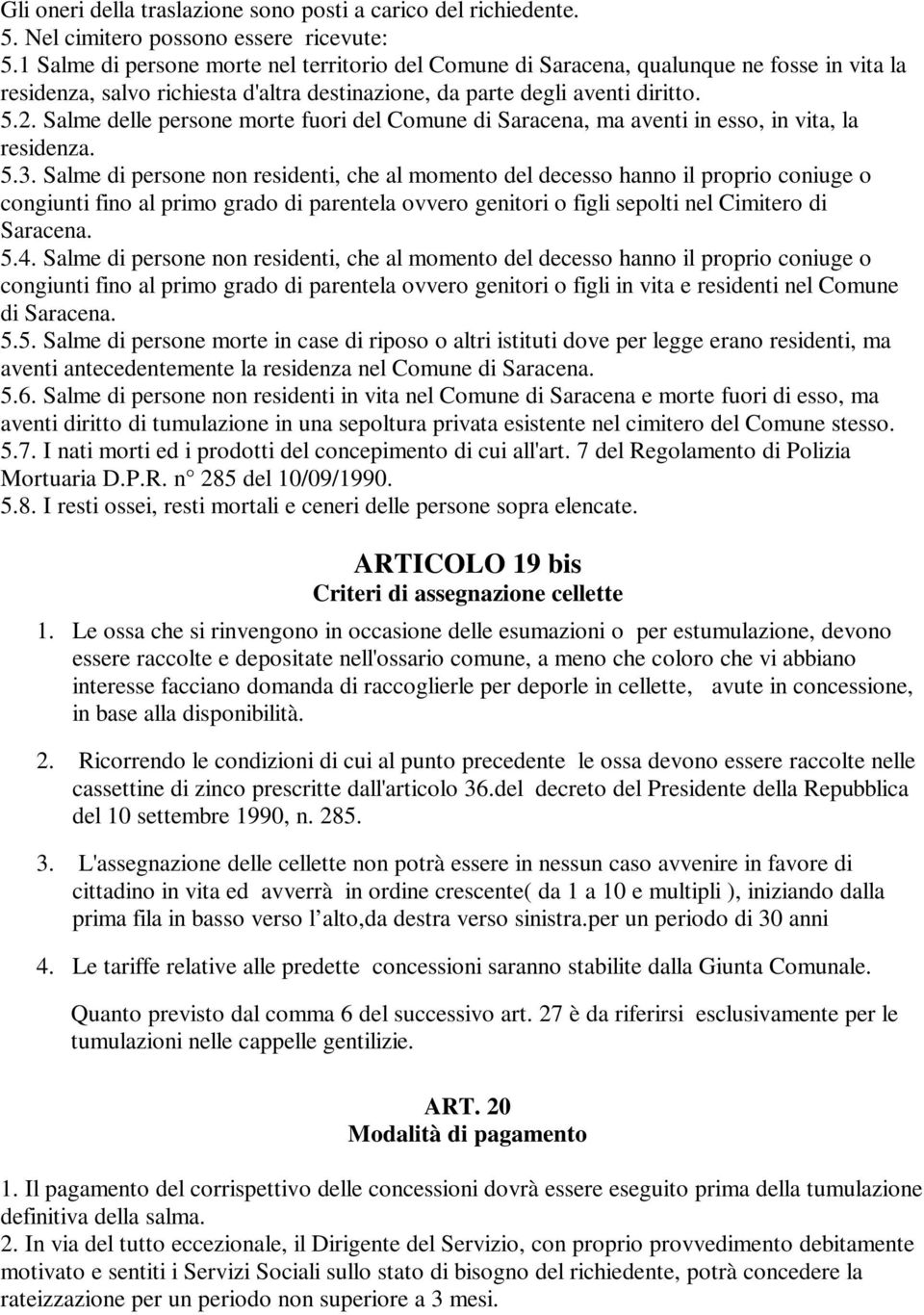 Salme delle persone morte fuori del Comune di Saracena, ma aventi in esso, in vita, la residenza. 5.3.