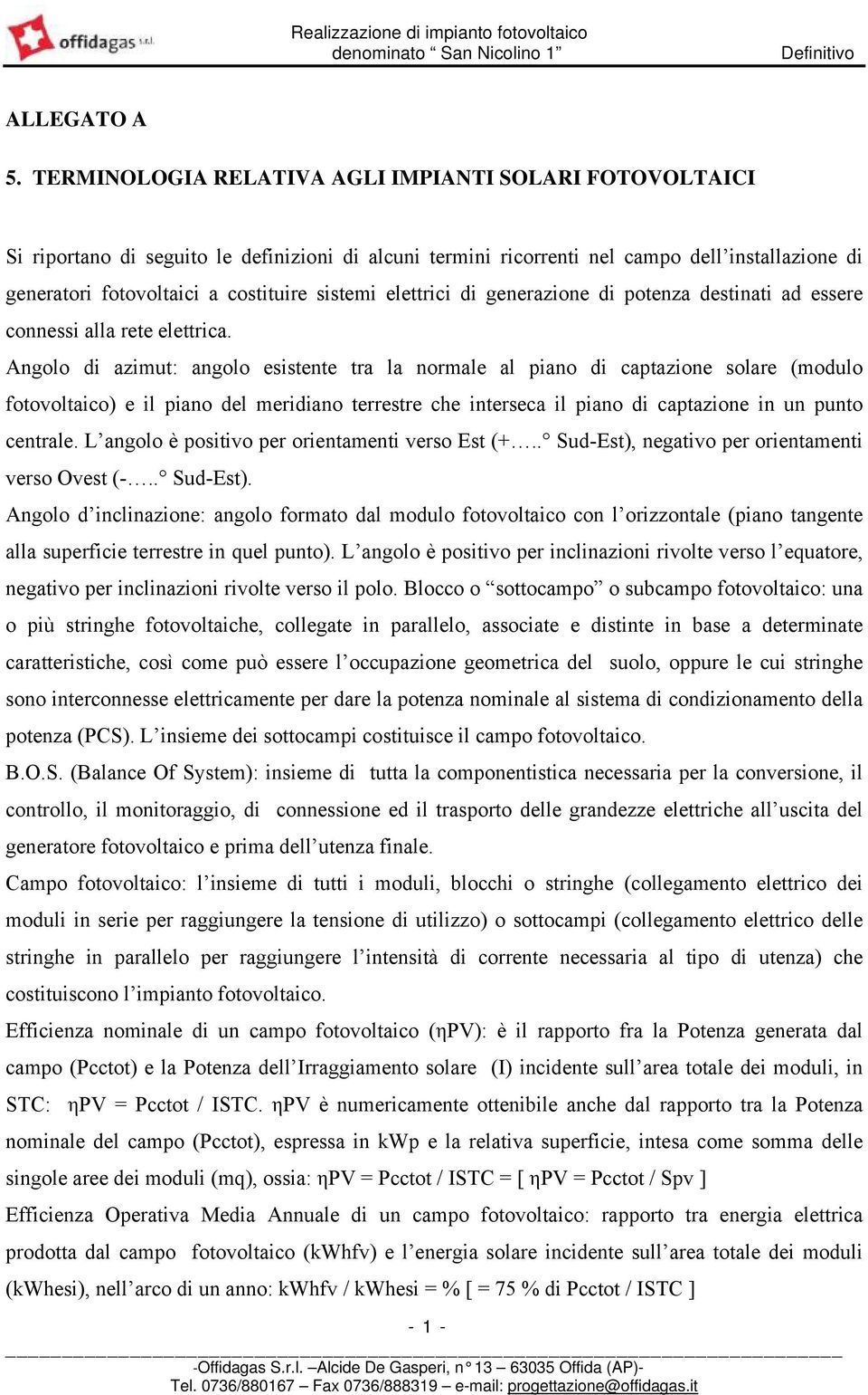 sistemi elettrici di generazione di potenza destinati ad essere connessi alla rete elettrica.