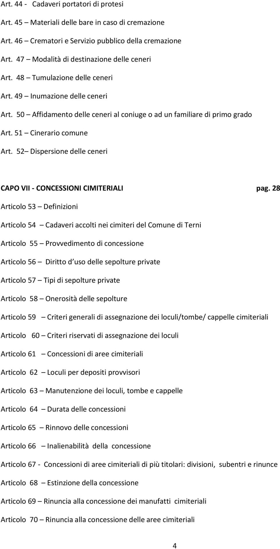 52 Dispersione delle ceneri CAPO VII - CONCESSIONI CIMITERIALI pag.