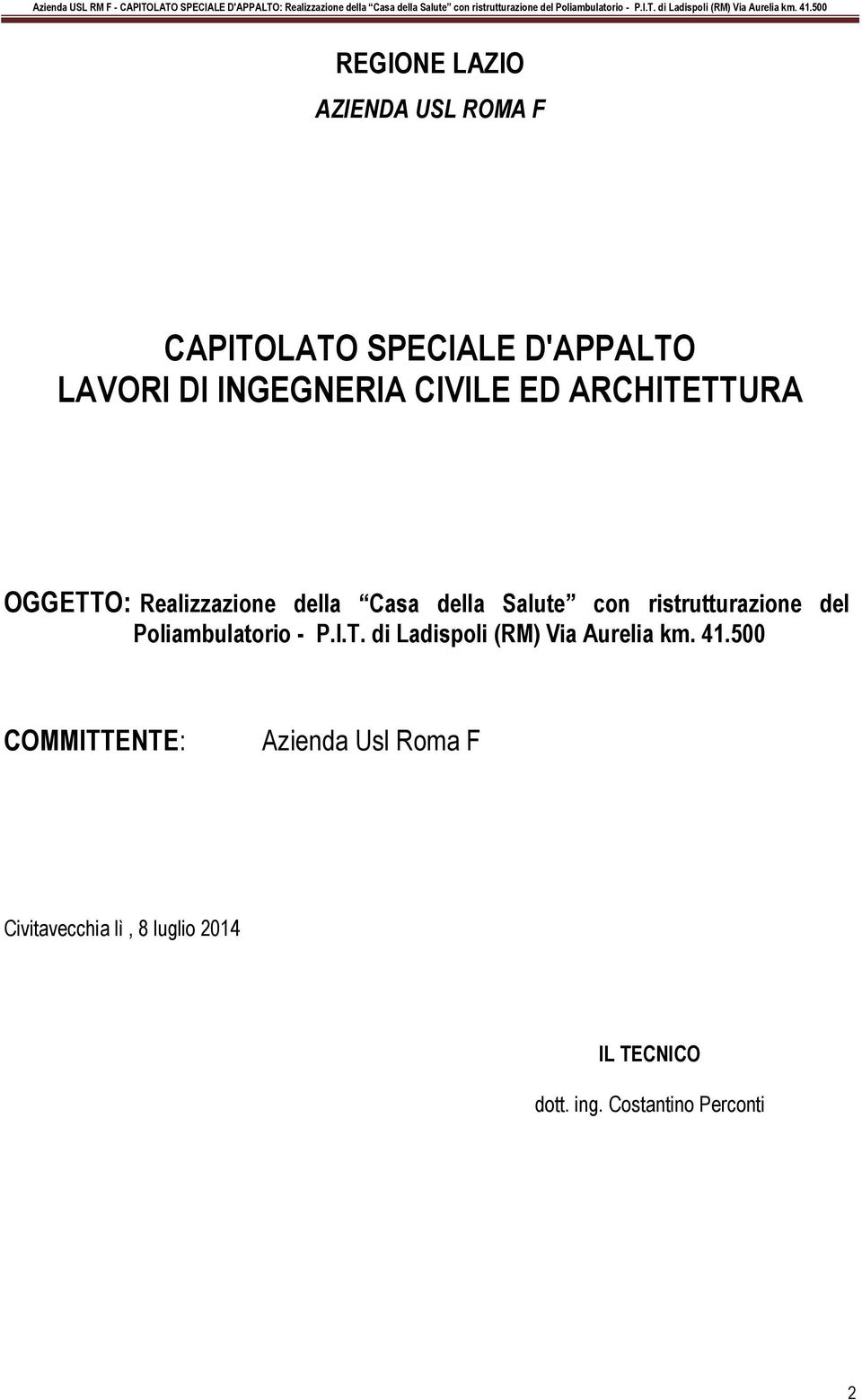 ristrutturazione del Poliambulatorio - P.I.T. di Ladispoli (RM) Via Aurelia km. 41.