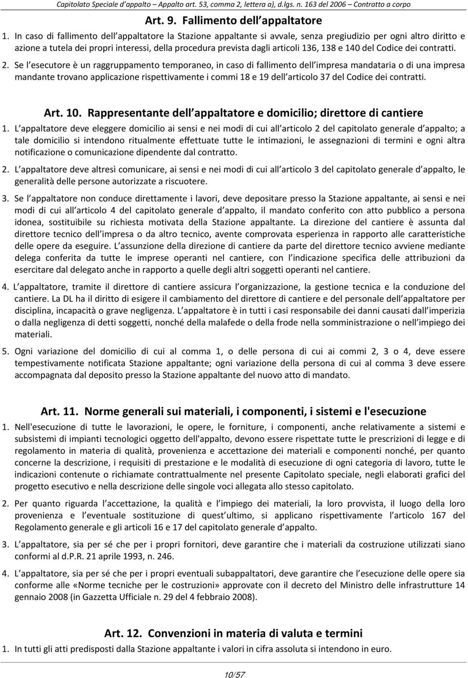 138 e 140 del Codice dei contratti. 2.