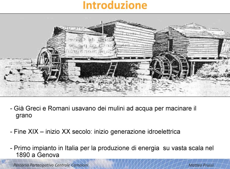 inizio generazione idroelettrica - Primo impianto in