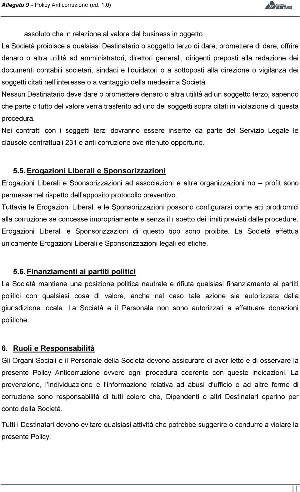 documenti contabili societari, sindaci e liquidatori o a sottoposti alla direzione o vigilanza dei soggetti citati nell interesse o a vantaggio della medesima Società.