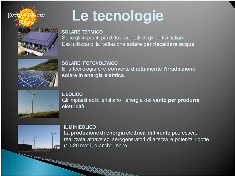 l'irradiazione solare in energia elettrica.