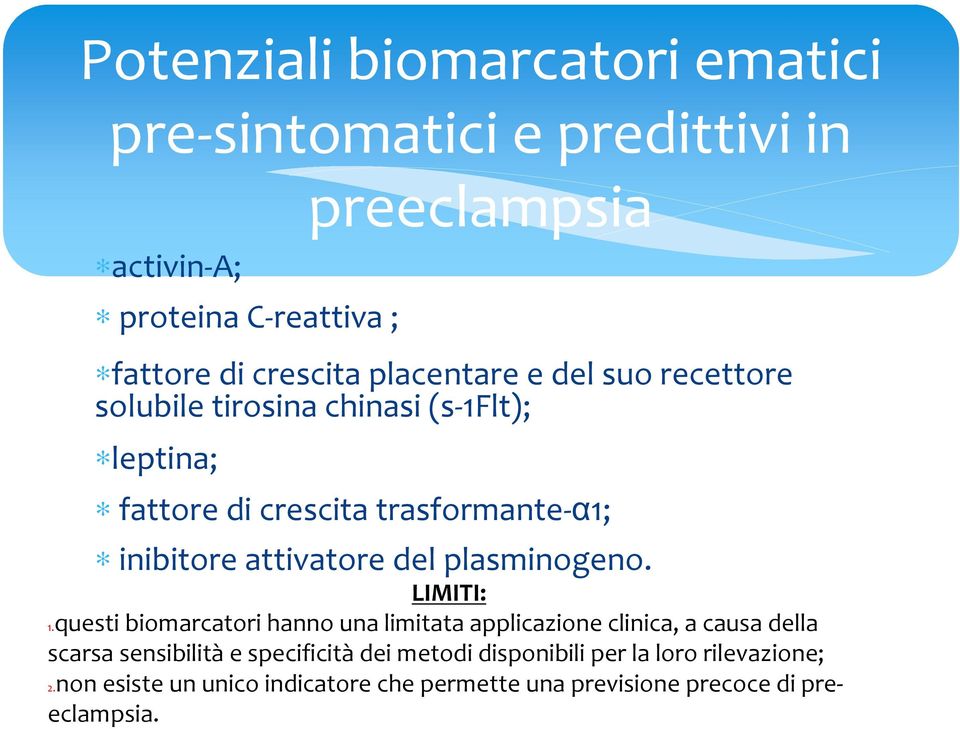 del plasminogeno. LIMITI: 1.