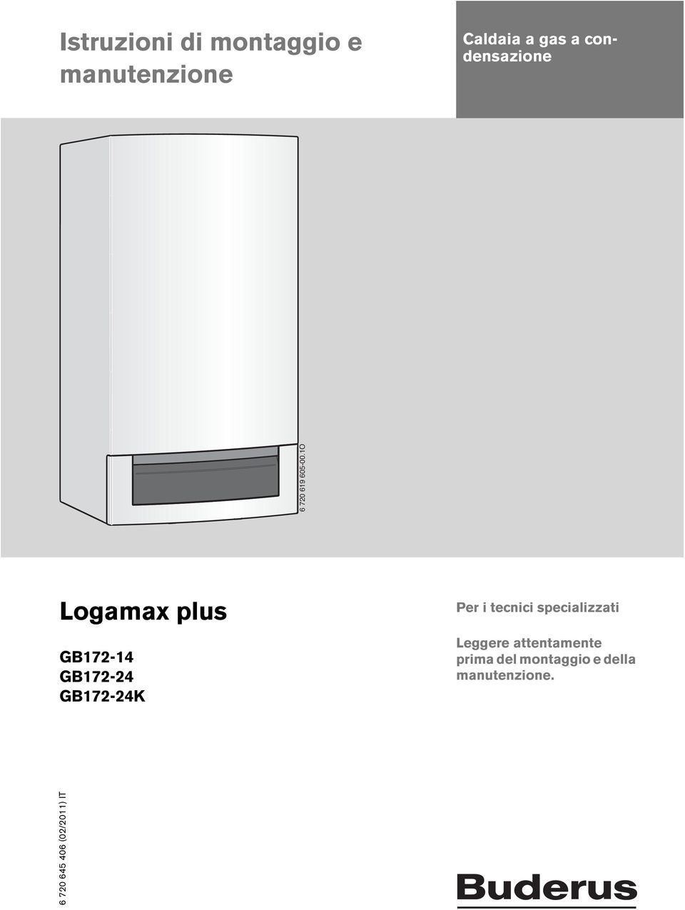 1O Logamax plus GB172-14 GB172-24 GB172-24K Per i tecnici