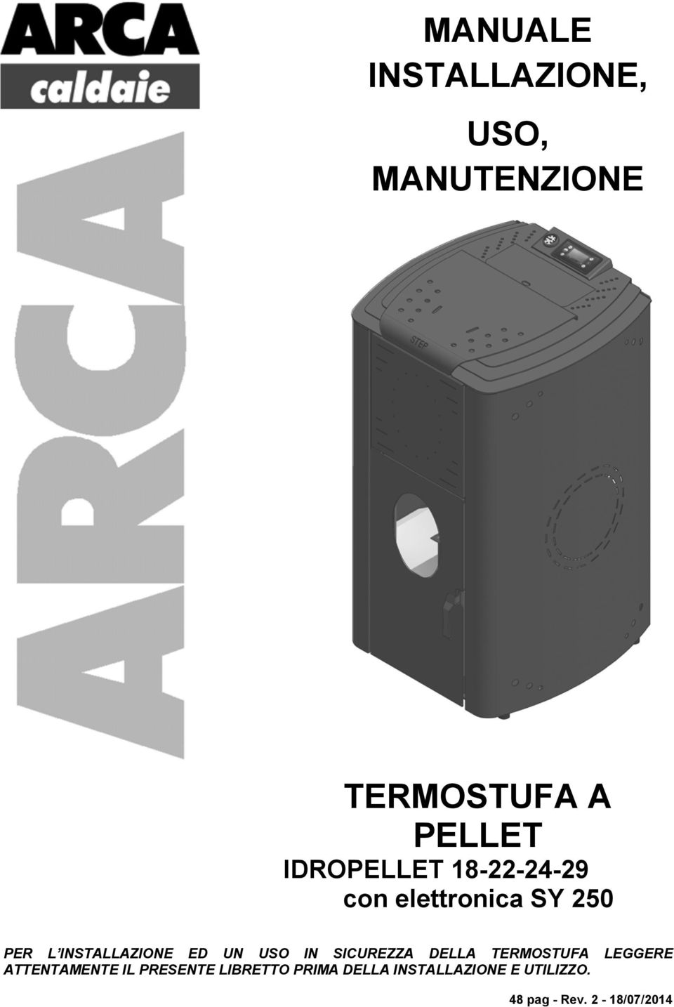 UN USO IN SICUREZZA DELLA TERMOSTUFA LEGGERE ATTENTAMENTE IL