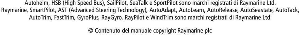 Raymarine, SmartPilot, AST (Advanced Steering Technology), AutoAdapt, AutoLearn,