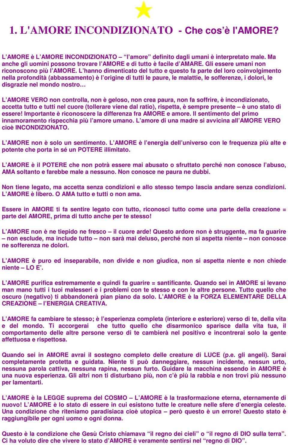 L hanno dimenticato del tutto e questo fa parte del loro coinvolgimento nella profondità (abbassamento) è l origine di tutti le paure, le malattie, le sofferenze, i dolori, le disgrazie nel mondo