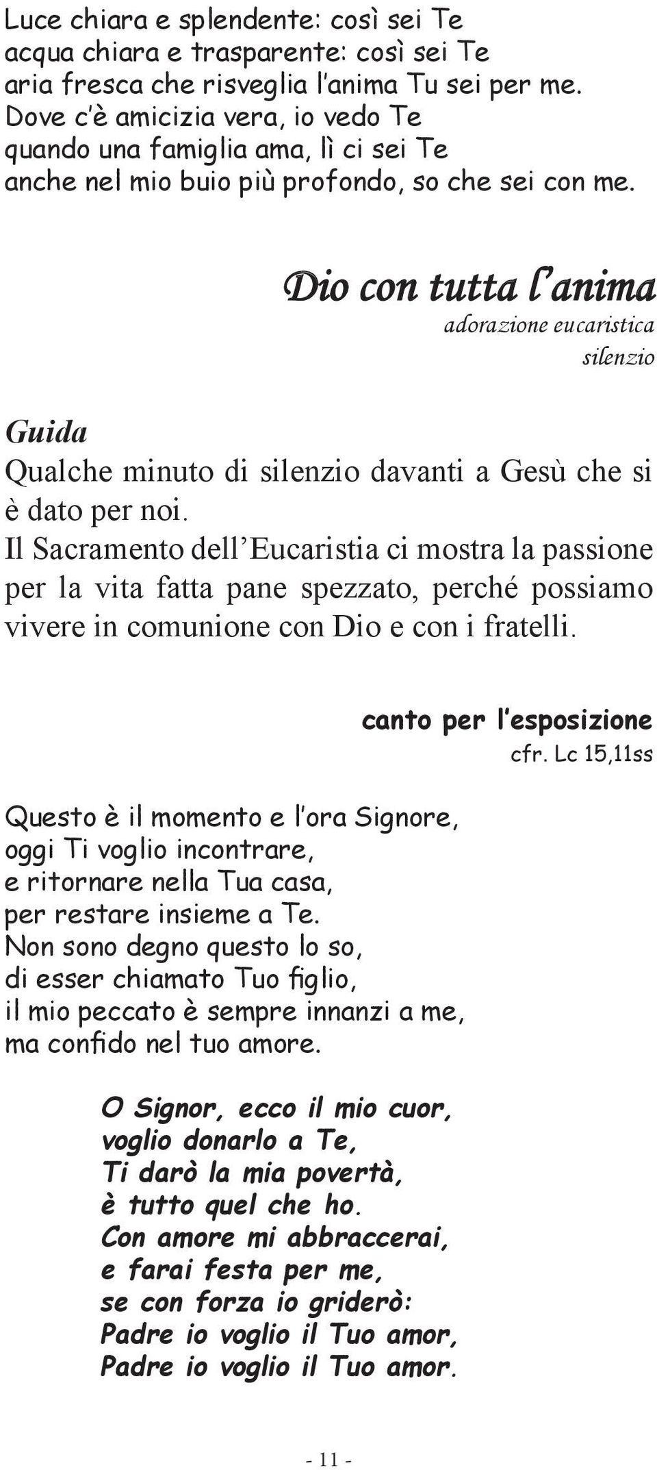 Dio con tutta l anima adorazione eucaristica silenzio Guida Qualche minuto di silenzio davanti a Gesù che si è dato per noi.