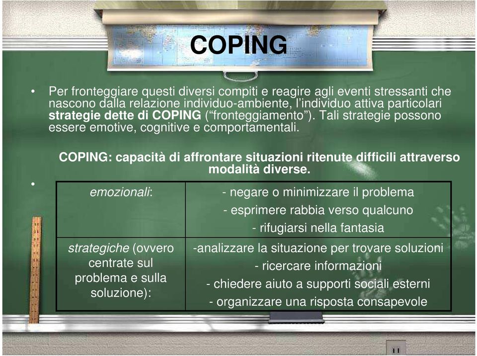COPING: capacità di affrontare situazioni ritenute difficili attraverso modalità diverse.