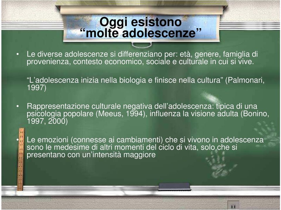 L adolescenza inizia nella biologia e finisce nella cultura (Palmonari, 1997) Rappresentazione culturale negativa dell adolescenza: tipica di