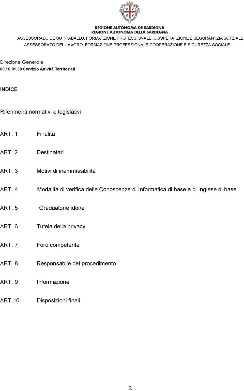 4 Modalità di verifica delle Conoscenze di Informatica di base e di Inglese di base ART.