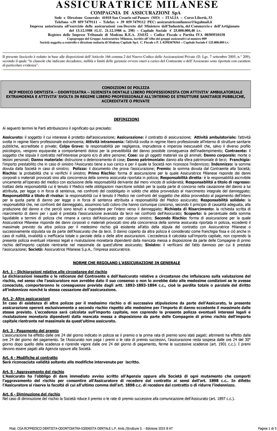 298) Capitale Sociale 25.000.000,48 i.v. Registro delle Imprese Tribunale di Modena R.E.A.