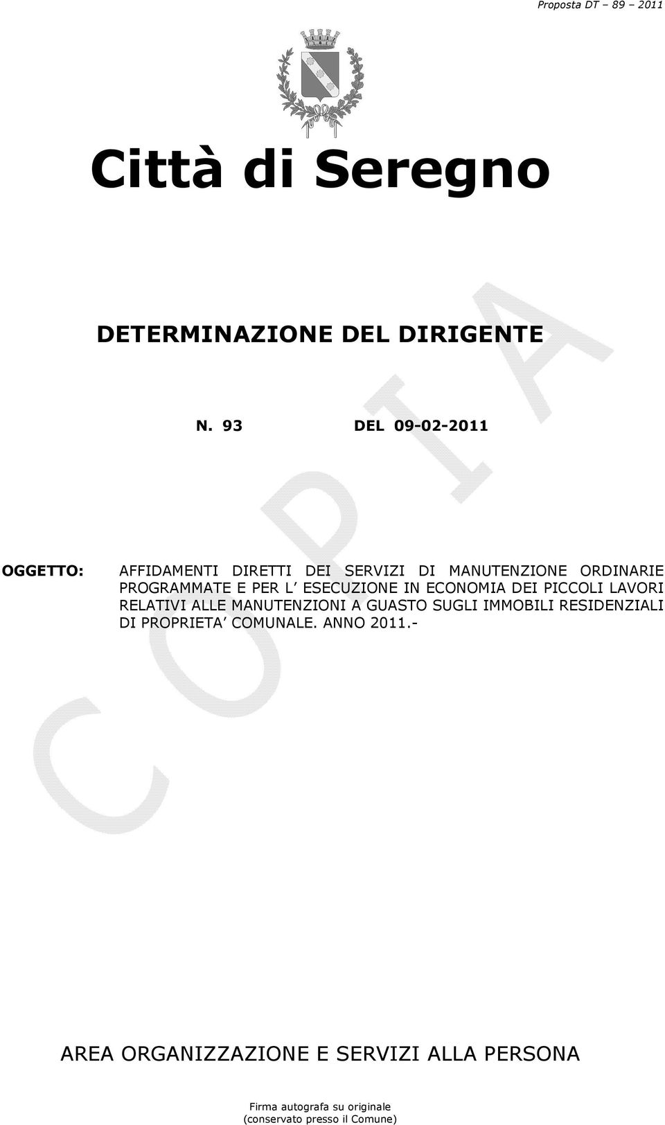 PROGRAMMATE E PER L ESECUZIONE IN ECONOMIA DEI PICCOLI LAVORI RELATIVI ALLE