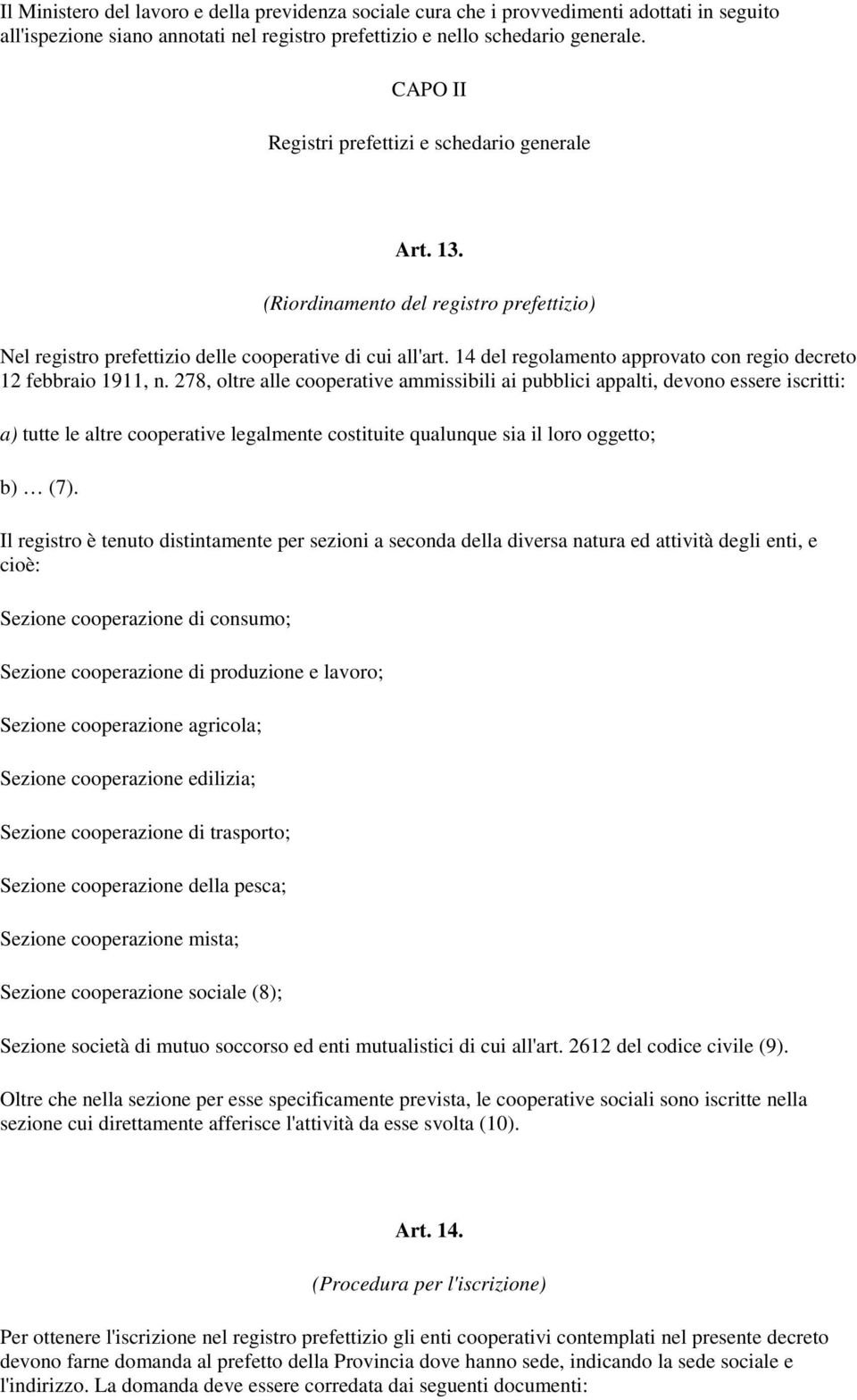 14 del regolamento approvato con regio decreto 12 febbraio 1911, n.