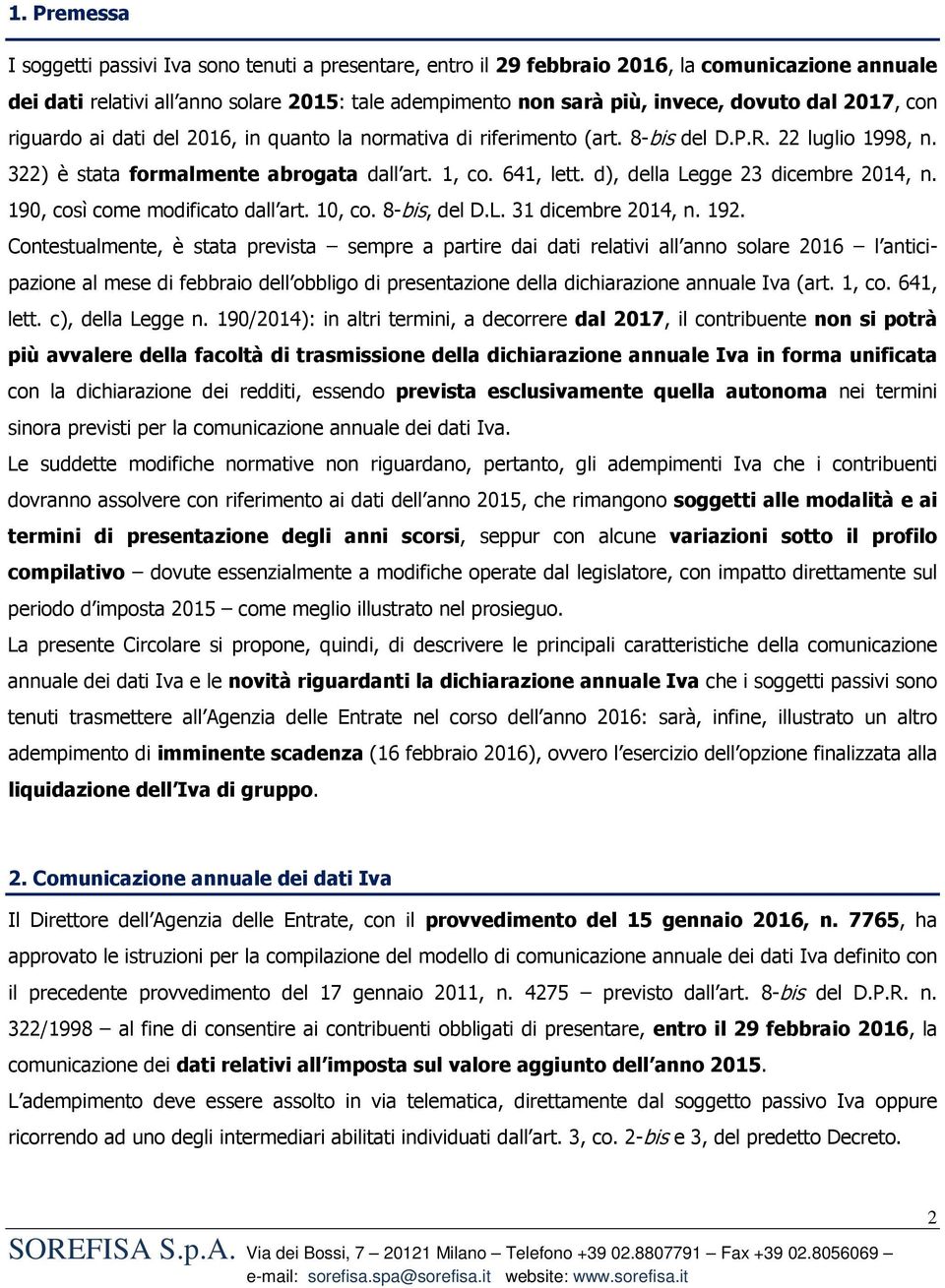 d), della Legge 23 dicembre 2014, n. 190, così come modificato dall art. 10, co. 8-bis, del D.L. 31 dicembre 2014, n. 192.