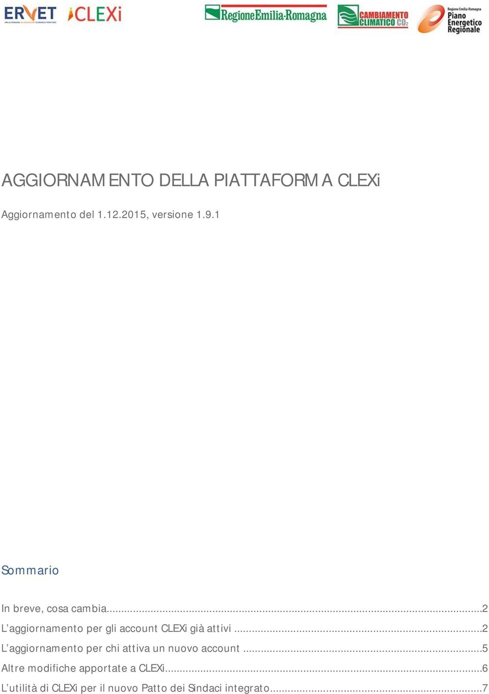 ..2 L aggiornamento per gli account CLEXi già attivi.