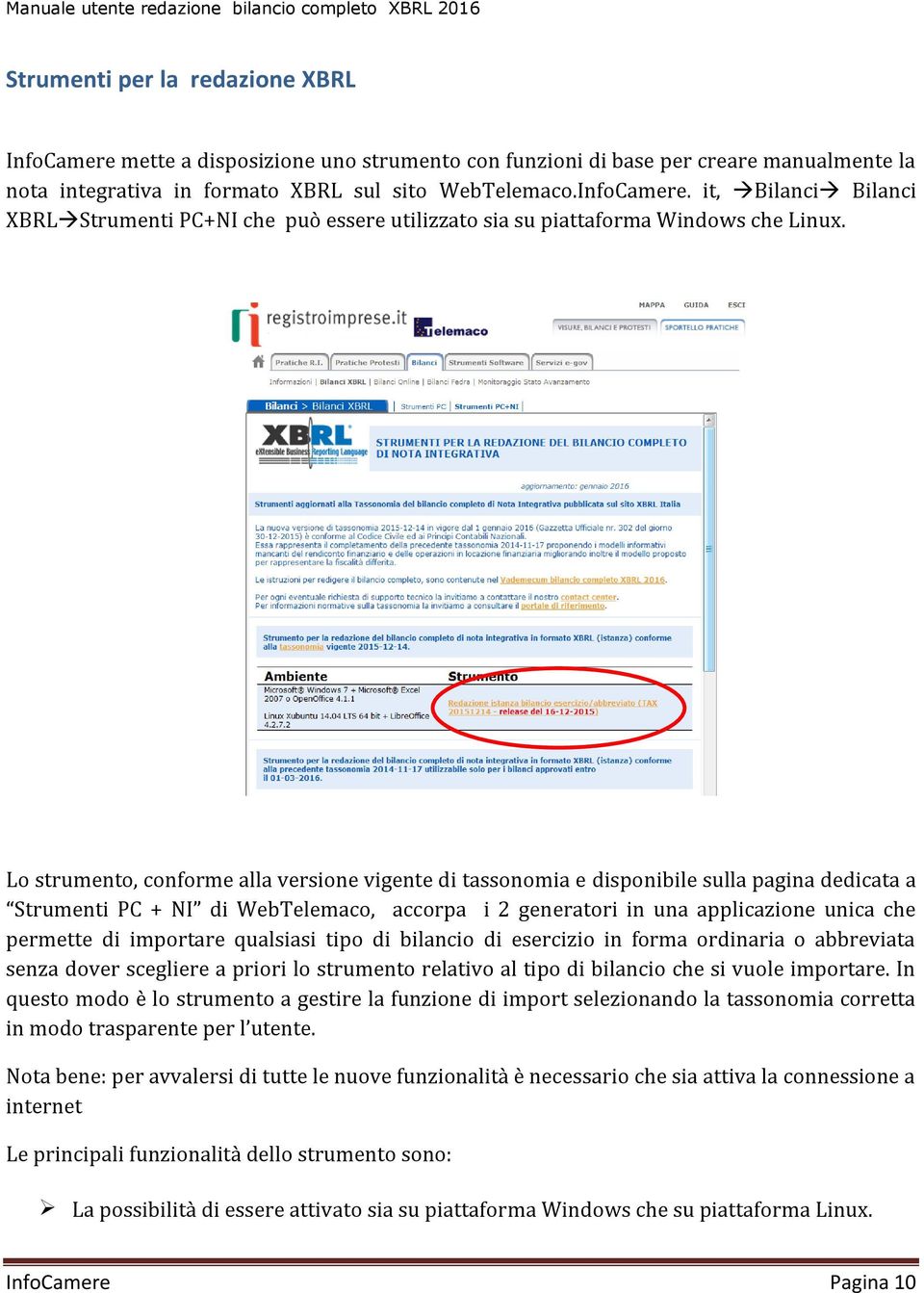 importare qualsiasi tipo di bilancio di esercizio in forma ordinaria o abbreviata senza dover scegliere a priori lo strumento relativo al tipo di bilancio che si vuole importare.