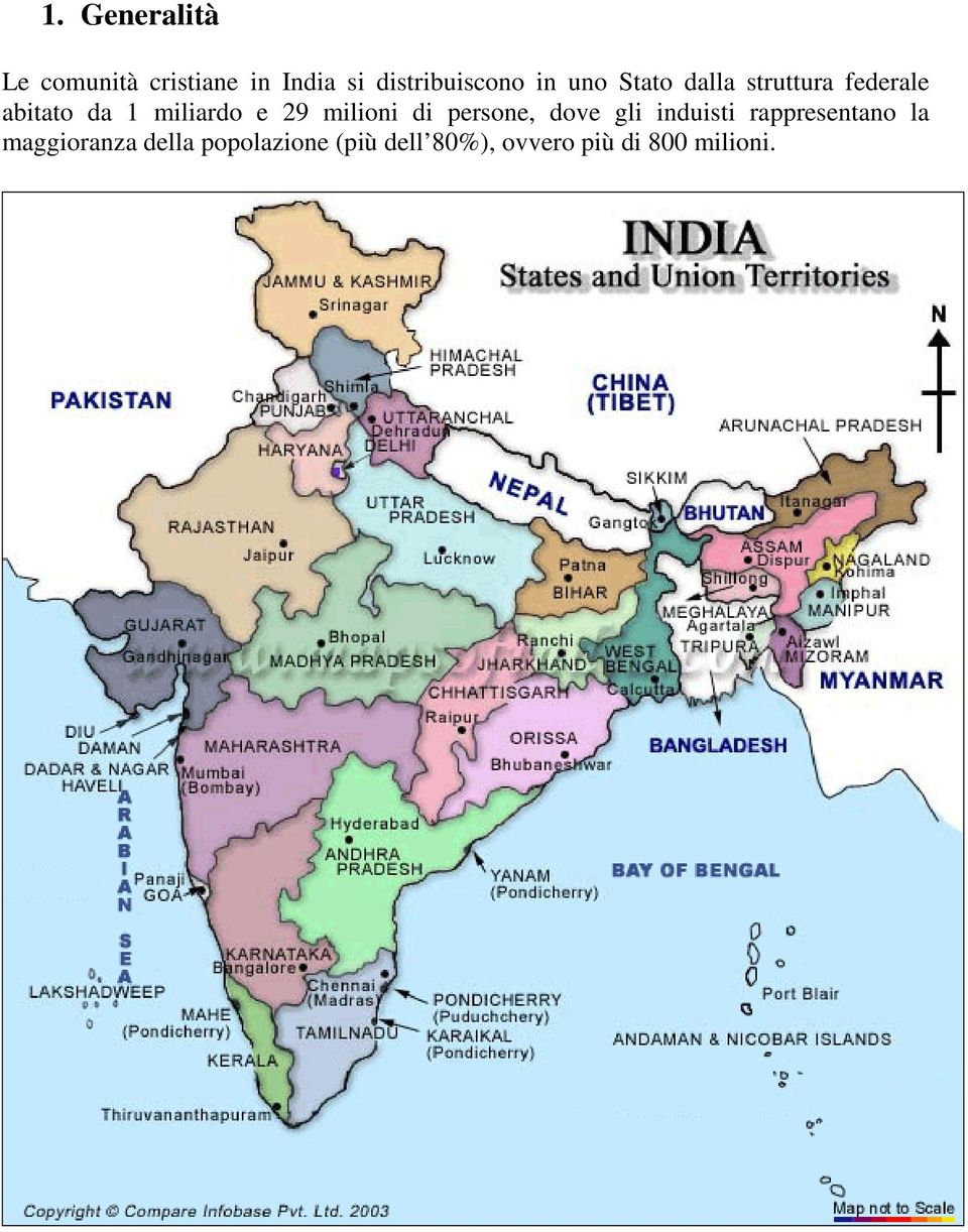 29 milioni di persone, dove gli induisti rappresentano la